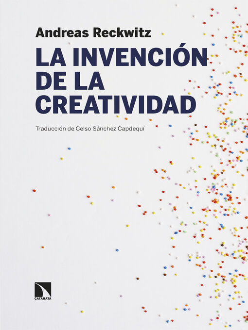 Title details for La invención de la creatividad by Andreas  Reckwitz - Available